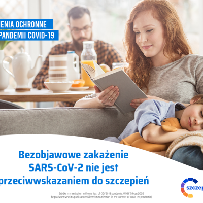 Szczepienia ochronne w czasie pandemii COVID-19 - Bezobjawowe zakażenie SARS-COV-2 nie jest przeciwwskazaniem do szczepień