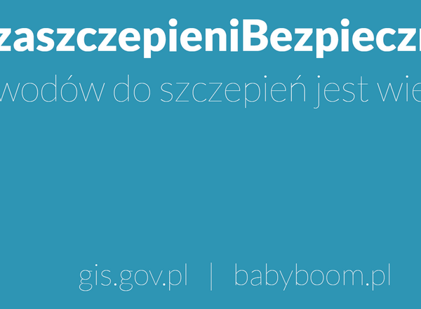 Ogólnopolska kampania społeczna pod hasłem #zaszczepieniBezpieczni