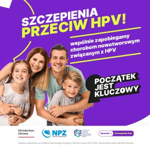 Szczepmy przeciw HPV, bo „Początek jest kluczowy”